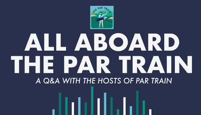 All Aboard the Par Train with Evan Singer, Matt Cermak, and Henry Mette